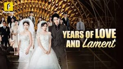 YEARS OF LOVE AND LAMENT - FULL MOVIES ENGLISH SUB