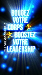 BOUGEZ VOTRE CORPS, BOOSTEZ VOTRE LEADERSHIP 🏃
