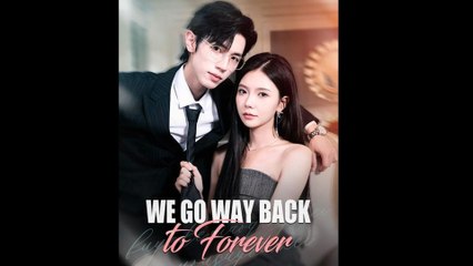 We Go Way Back To Forever Full - HerSceneDaily