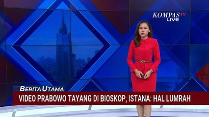 Respons Istana soal Video Program Presiden Prabowo Tayang di Bioskop: Hal Lumrah | BERITA UTAMA