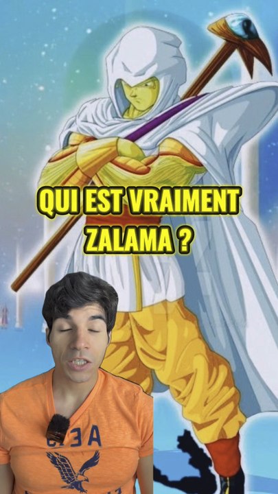 Qui est vraiment Zalama dans DBS ?