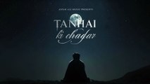 Tanhai Ki Chadar | Official Sad Emotional Song 2025 | Asfar Ali Music