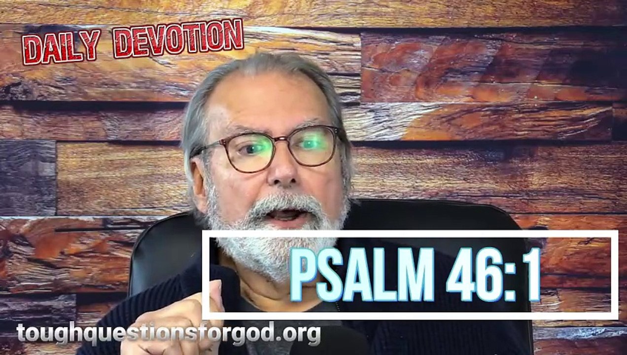 God is our refuge.   How’s that work?