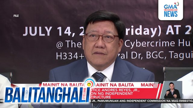 Dating SC Associate Justice Andres Reyes, Jr., itinalagang chairperson ng Independent Commission for Infrastructure | Balitanghali