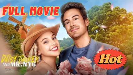 Daisy Tucker and Mr. NYC #FullMovie