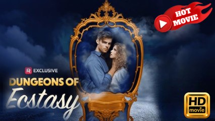 Dungeons of Ecstasy Full Movie HD - Drama ShortFilms Hot