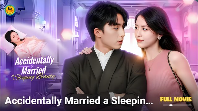 Accidentally Married Sleeping Beauty / When sleeping beauty tests Love Chinese drama