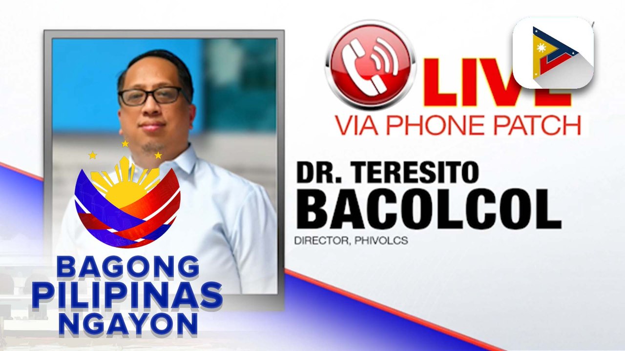 Panayam kay Phivolcs Director Dr. Teresito Bacolcol ukol sa pagtaas seismic activity ng Bulkang Kanlaon at update sa mga actividad ng mga binabantayan bulkan sa bansa