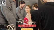 Begin Again With The Rejected Heiress - Full Movie