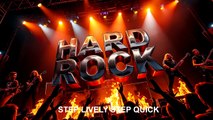 Hard Rock Step Lively Step Quick