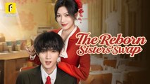 Reborn To Rule- From Pitied Wife To Self-Made Queen!The Reborn Sisters' Swap