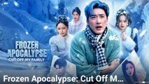 Frozen Apocalypse Cut Off My Family - Full Movie