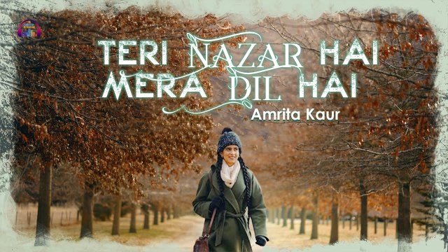 Teri Nazar Hai Mera Dil Hai | Amrita Kaur | Virsa Heritage Revived