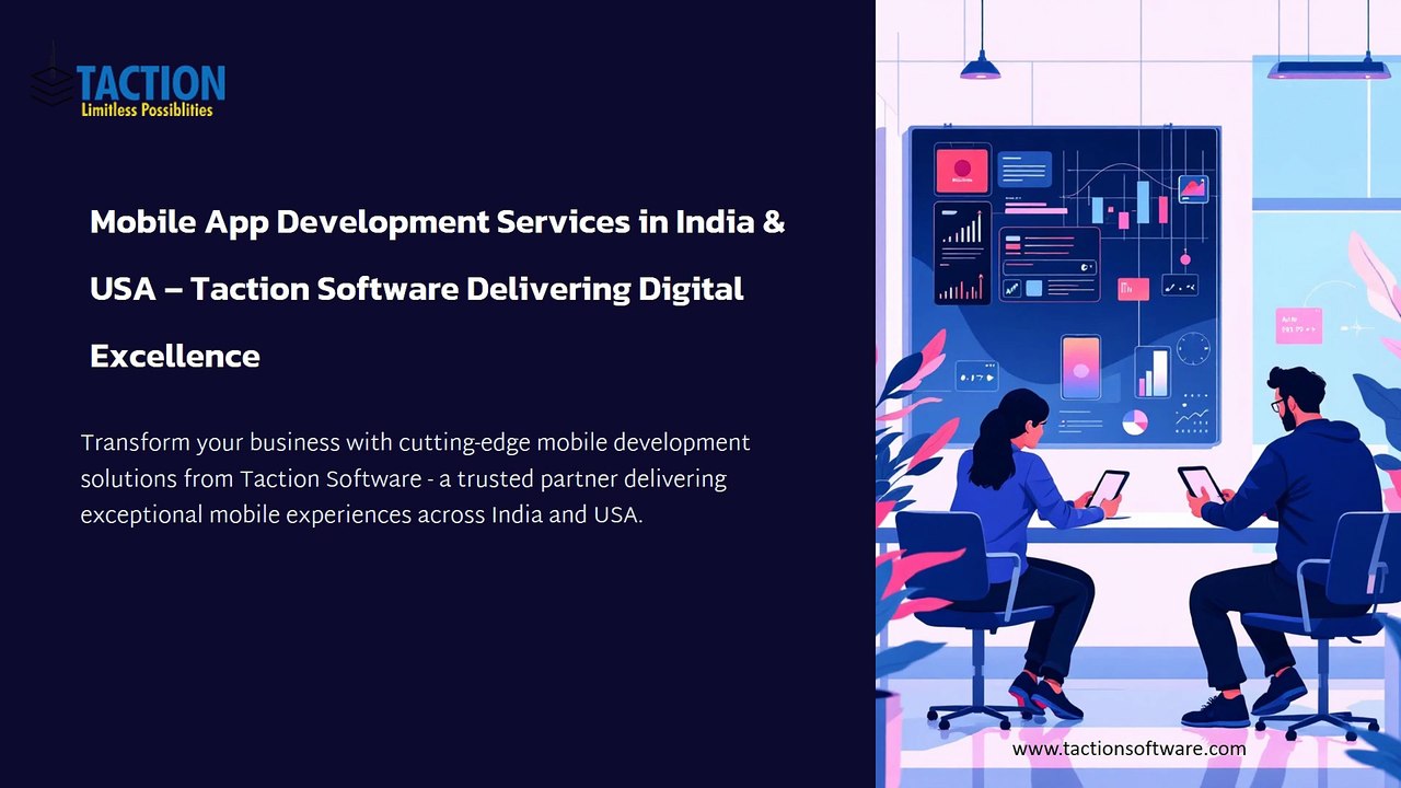 Mobile App Development Services in India & USA – Taction Software Delivering Digital Excellence