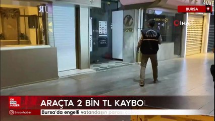 Bursa’da engelli vatandaşın parası çalındı