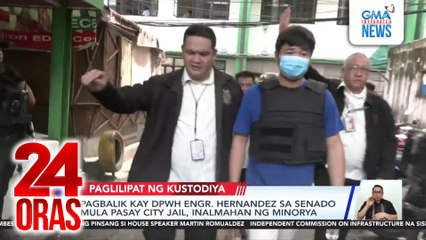 Pagbalik kay DPWH Engr, Hernandez sa Senado mula Pasay City Jail, inalmahan ng minorya | 24 Oras