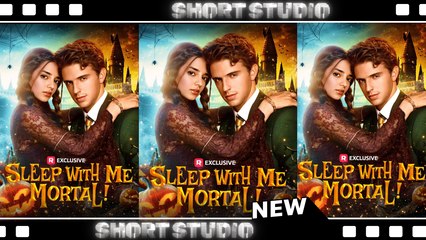 [TOP MOVIE] Sleep with Me, Mortal! | Forbidden Passion with the Immortal #reelshort #Shortstudio
