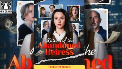💛🍏Return of the Abandoned Heiress ✅ dailymotion👍 [Good] 🌍 x9qkqli
