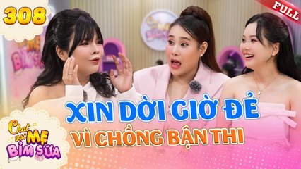 Tâm Sự Mẹ Bỉm Sữa - Tập 308