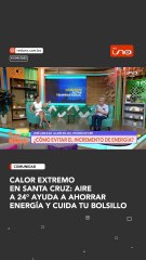 Calor extremo en Santa Cruz: aire a 24° ayuda a ahorrar energía y cuida tu bolsillo