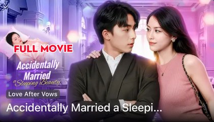 Accidentally Married a Sleeping Beauty Full