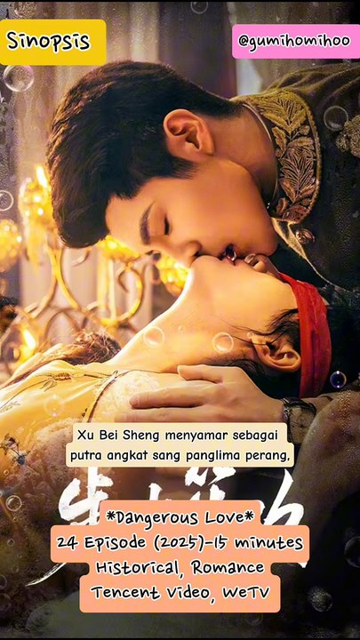 Sinopsis Drama China Dangerous Love