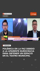 POLÉMICA EN LA PAZ DEBIDO A LA APARENTE BUROCRACIA PARA OBTENER UN ESPACIO EN EL TEATRO MUNICIPAL