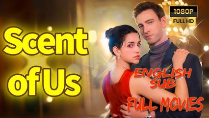 The Everlasting Scent Of Us Dramabox FULL MOVIES ENGLISH SUB