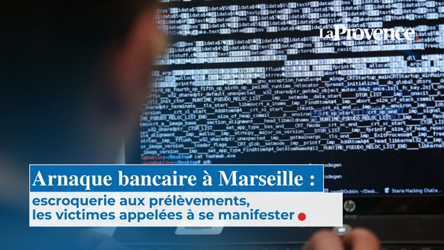 Arnaque bancaire à Marseille : escroquerie aux prélèvements, les victimes appelées à se manifester