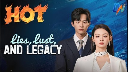 Lies, Lust, and Legacy Engsub Full Movie