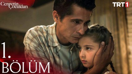 Cennetin Çocukları 1. Bölüm