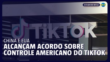 EUA e China alcançam acordo para que TikTok seja controlado por americanos