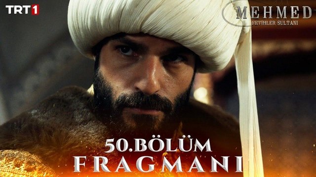 Mehmed: Fetihler Sultanı 50.Bölüm - Mehmed: Fetihler Sultanı - Sezon 3 - Bölüm 50 - Fragman VCRH STCRH