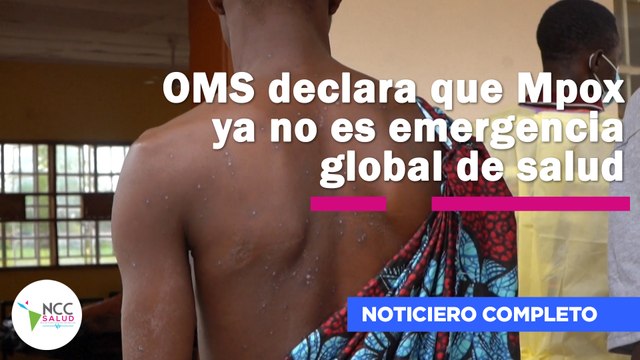OMS declara que Mpox ya no es emergencia global de salud | 267 | 15 al 21 de septiembre 2025