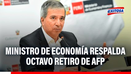 Ministro de Economía respalda octavo retiro de AFP y descarta discrepancia con la Presidencia