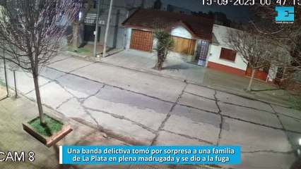 Una banda delictiva tomó por sorpresa a una familia de La Plata en plena madrugada y se dio a la fuga