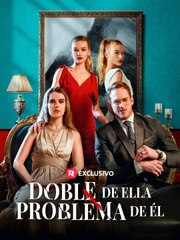 Doble de ella, problema de él - Full