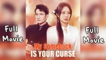 My Comeback Is Your Curse - Full Movie