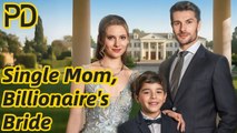 Single Mom, Billionaire's Bride - GoodShort