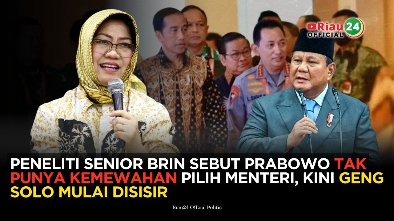 Peneliti Senior BRIN Sebut Prabowo Tak Punya Kemewahan Pilih Menteri, Kini Geng Solo Mulai Disisir