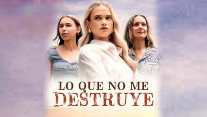 Lo que no me destruye en Español