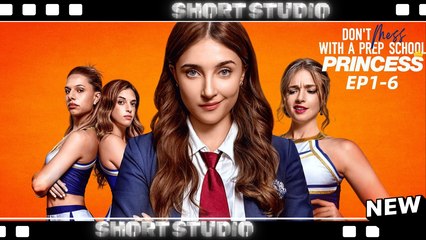 [TOP MOVIE] Don’t Mess with a Prep School Princess: Royal Drama in High School #Shortstudio