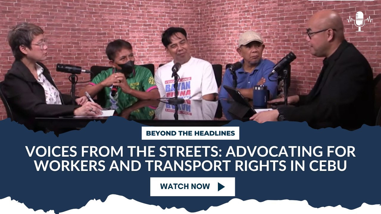 "Voices from the Streets: Advocating for Workers and Transport Rights in Cebu"