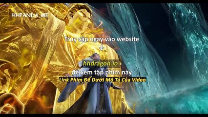 Vạn Giới Độc Tôn Tập 367 Vietsub + Thuyết Minh