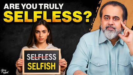 Stop Faking! Everyone’s Selfish. Now What? || Acharya Prashant (2025)