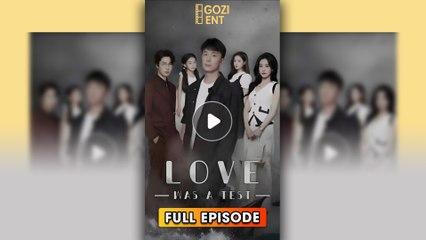 Love Was A Test & Detailed Version - Full Movie
