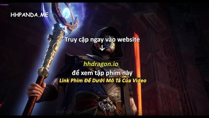 Võ Thần Chúa Tể Tập 584 Vietsub + Thuyết Minh Tiếng Việt