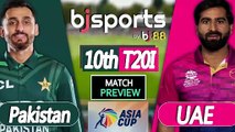 Pakistan vs United Arab Emirates | PAK vs UAE 10th T20I Match Preview |