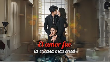 El Amor Fue La Excusa MáS Cruel Completo