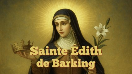 Sainte Édith de Barking (16 septembre) : vie, miracles et prière d’une princesse devenue sainte